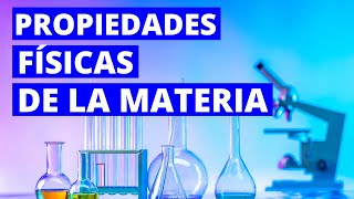 Las PROPIEDADES FÍSICAS DE LA MATERIA qué y cuáles son🔬 [upl. by Odrick]