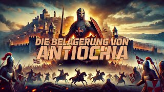 Verrat und Glauben  Die Belagerung von Antiochia [upl. by Cathrin]