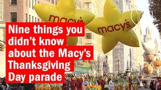 9 things you didnt know About the Macys Thanksgiving Day Parade [upl. by Nnylidnarb935]