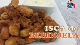 Isca de Berinjela  Petisco de Berinjela  Berinjela a milanesa [upl. by Gauthier]