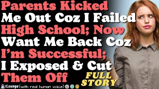 Parents Kicked Me Out Coz I Failed High School Now Want Me Back Coz I’m Successful [upl. by Oliric]