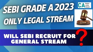 SEBI Grade A 2023 Legal Notification  Will SEBI Recruit for GENERAL STREAM [upl. by Philina]