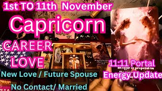 CAPRICORN🌈1st TO 11th NOVEMBER🌈1111 PORTAL NEW MOON EFFECTS capricorn nocontactcurentfeelings [upl. by Ellerey863]