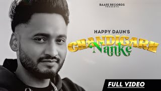 CHANDIGARH NANKE OFFICIAL VIDEO HAPPY DAUN  LATEST PUNJABI SONG 2022 BAARI RECORD GAGAN BEIMAAN [upl. by Ennaear]