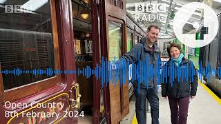 Open Country  BBC Radio 4 8th February 2024 [upl. by Neved973]