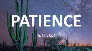 Take That  Patience Lyrics Lyric Video [upl. by Specht]