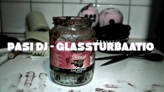 Pasi DJ  Glassturbaatio One Pasi one jar [upl. by Laurent]