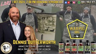 Episode 67 Dennis Butterworth Army Veteran WARPIG BBQ IBCA Prez [upl. by Eboj]