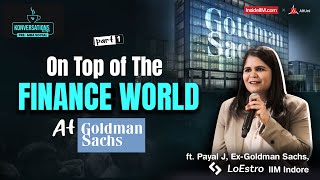 What Does A Goldman Sachs Investment Banker Actually Do ft Payal J ExGoldman Sachs IIM Indore [upl. by Panayiotis919]