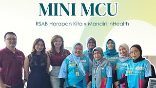 MINI MCU RSAB HARAPAN KITA X MANDIRI INHEALTH 💚 [upl. by Aicinod420]