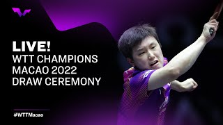 Draw Ceremony LIVE  WTT Champions Macao 2022 [upl. by Hedaza]