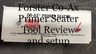 Forster CoAx Primer Seater Tool Unboxing and Review [upl. by Sperling]