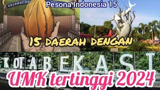 15 DAERAH DENGAN UMK TERTINGGI DI INDONESIA 2024 [upl. by Aseretairam133]