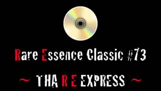 Rare Essence Classic 73  THA R E EXPRESS [upl. by Castillo]