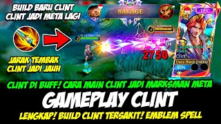 CARA MAIN CLINT BUFF  ITEM BARU CLINT MM META❗BUILD CLINT TERSAKIT❗GAMEPLAY CLINT PATCH TERBARU [upl. by Noid]