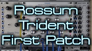 Rossum ElectroMusic Trident FIRST PATCH [upl. by Rinee]