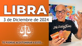 LIBRA  Horóscopo de hoy 3 de Diciembre 2024 [upl. by Anyar]