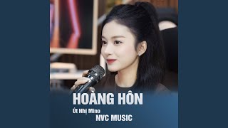 Hoàng Hôn  Út Nhị Mino Ft NVC Music [upl. by Tegdig273]