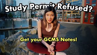 Study Permit REFUSED Order your GCMS Notes ASAP [upl. by Troyes]