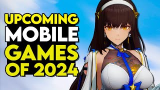 10 HYPE UPCOMING MOBILE GAMES of 2024 [upl. by Herson]