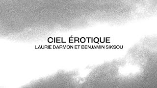 Laurie Darmon amp Benjamin Siksou – Ciel érotique lyrics video [upl. by Ettenwahs]