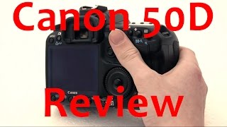 Canon 50D Review [upl. by Ezmeralda]