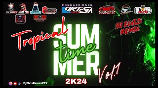 Dj Elvis Remix PTY Tropical Summer Time 2K24 Vol 1 [upl. by Mcnamee]