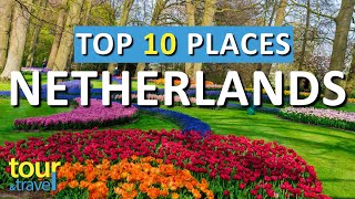 10 Amazing Places to Visit in The Netherlands amp Top Netherlands Attractions [upl. by Paderna]