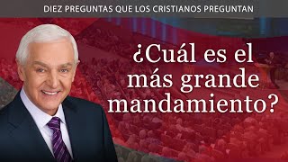 ¿Cuál es el Más Grande Mandamiento [upl. by Asseneg]