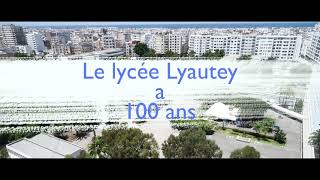 Les 100 ans du lycée Lyautey et du Pôle [upl. by Freeland]