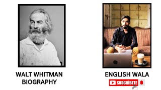 An American Poet Walt Whitmans Biography explained by English Wala in Hindi [upl. by Damha719]