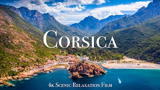 Corsica 4K  Scenic Relaxation Film With Calming Music [upl. by Nickolaus]