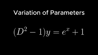 Variation of Parameters D21yex1 [upl. by Enyal]