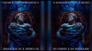 O Humdum Suniyo Re X Metro  Tech House Mashup  DJ Chess X DJ Sourabh [upl. by Esenej]