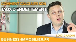 Comment calculer son taux dendettement [upl. by Tonnie734]