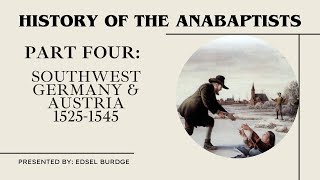 History of the Anabaptists Part 4 [upl. by Proudlove]