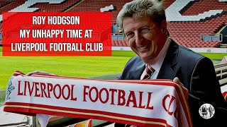 Roy Hodgson  My unhappy time at Liverpool football club [upl. by Orme605]