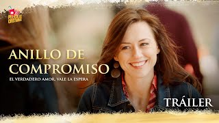 Tráiler Oficial Anillo de Compromiso El verdadero amor vale la espera Película Cristiana [upl. by Gnehp]