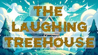 🏡 The Laughing Treehouse  Fun Kids Song 🌳 [upl. by Xirdnek21]