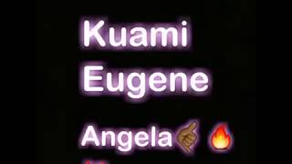 Kuami Eugene  Angela Lyrics [upl. by Eentruoc]