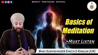 Basics of Meditation  Bhai Sukhwinder Singh Ji Khalsa uk  GPMKC Gurusar Kaunke [upl. by Adnuhs]