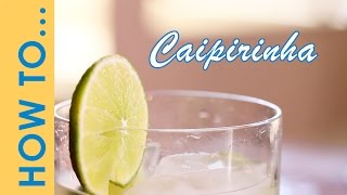 How To Make Caipirinha Cocktail  Caipirinha Cocktail Recipe Brazilian Drink Caipirinha [upl. by Ayita]