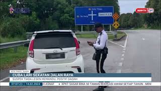 14 FEB 2024 BERITA PAGI  CUBA LARI SEKATAN JALAN RAYA SUSPEK TIADA LESEN MEMANDU POSITIF DADAH [upl. by Ardnaxila703]