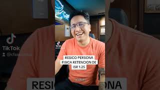 RESICO RETENCION 125 ISR VIDEO COMPLETO TIKTOK CONTA FISCAL ASESORIAS [upl. by Darci431]