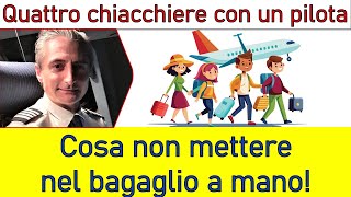 COSA NON METTERE NEL BAGAGLIO A MANO Ep73 [upl. by Carolyn]