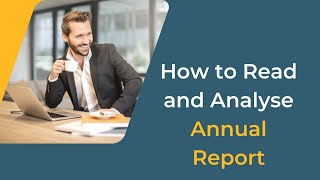 How to Read and Analyse Annual Report  StepByStep Video on Annual Report Analysis [upl. by Erdman]