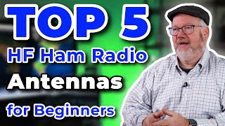 Top 5 HF Ham Radio Antennas for Beginners [upl. by Aihseuqram]