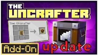 Minecraft Bedrock add on update Uncrafter [upl. by Attiuqahs]