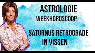 ASTROLOGIE WEEKHOROSCOOP 29 JUNI6 JULI 2023 DE PLANEET SATURNUS IN VISSEN GAAT RETROGRADE LOPEN [upl. by Adiesirb]