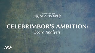 Celebrimbors Ambition  The Rings of Power Score Breakdown [upl. by Gabi]